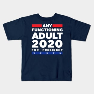 Any Functioning Adult 2020 Bold Edition Kids T-Shirt